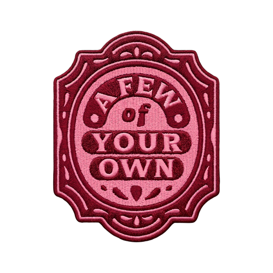 A Few Of Your Own Patch